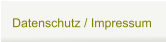 Datenschutz / Impressum
