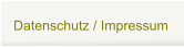 Datenschutz / Impressum